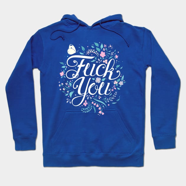 FUCK YOU (But in a classy way) Hoodie by Starling